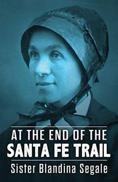 portada At the end of the Santa fe Trail (en Inglés)