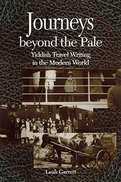 portada Journeys Beyond the Pale: Yiddish Travel Writing in the Modern World (en Inglés)