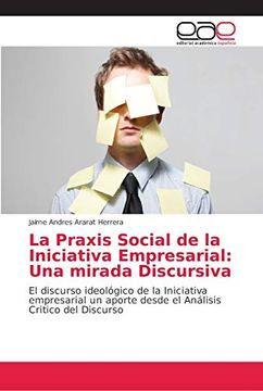 portada La Praxis Social de la Iniciativa Empresarial: Una Mirada Discursiva