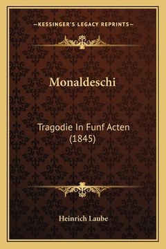 portada Monaldeschi: Tragodie In Funf Acten (1845) (en Alemán)