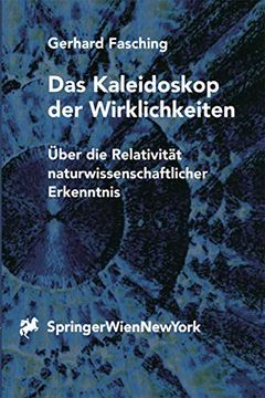 portada Das Kaleidoskop der Wirklichkeiten: Über die Relativität Naturwissenschaftlicher Erkenntnis (en Alemán)