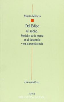 portada Del Edipo al Sueño: Modelos de la Mente en el Desarrollo y en la Transferencia (in Spanish)