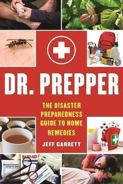 portada Dr. Prepper: The Disaster Preparedness Guide to Home Remedies (en Inglés)