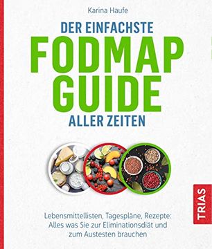 portada Der Einfachste Fodmap-Guide Aller Zeiten: Lebensmittellisten, Tagespläne, Rezepte: Alles, was sie zur Eliminationsdiät und zum Austesten Brauchen (Die Einfachsten Aller Zeiten) (in German)