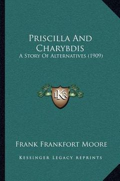 portada priscilla and charybdis: a story of alternatives (1909) (en Inglés)