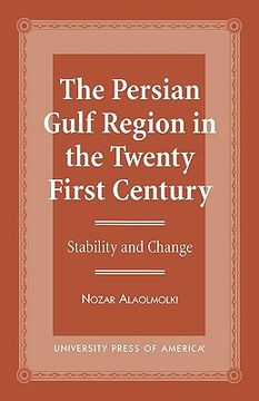 portada the persian gulf region in the twenty first century: stability and change (en Inglés)