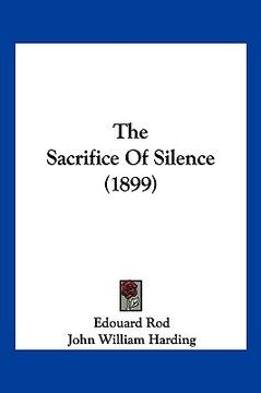 portada the sacrifice of silence (1899) (en Inglés)