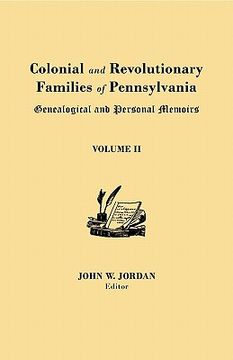 portada colonial and revolutionary families of pennsylvania: genealogical and personal memoirs. in three volumes. volume ii (in English)