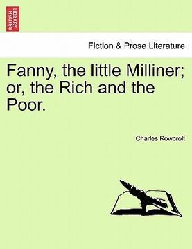 portada fanny, the little milliner; or, the rich and the poor. (in English)