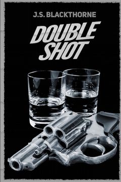 portada Double Shot: Novella and Screenplay (en Inglés)