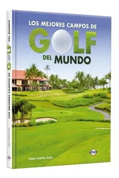 portada Los Mejores Campos de Golf del Mundo (tapa dura)