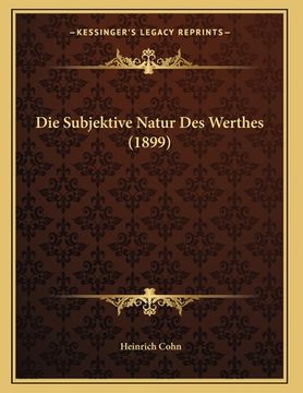 portada Die Subjektive Natur Des Werthes (1899) (en Alemán)