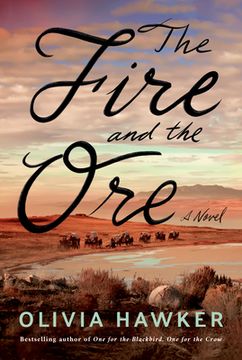 portada The Fire and the Ore: A Novel (en Inglés)