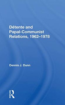 portada Detente and Papal-Communist Relations, 1962-1978 (en Inglés)