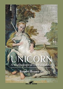 portada Unicorn: A mythological investigation