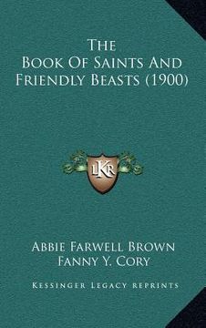 portada the book of saints and friendly beasts (1900) (en Inglés)