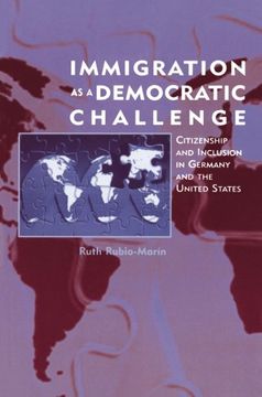 portada Immigration as a Democratic Challenge: Citizenship and Inclusion in Germany and the United States (en Inglés)