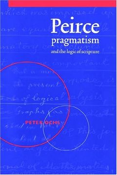 portada Peirce, Pragmatism, and the Logic of Scripture Paperback (en Inglés)