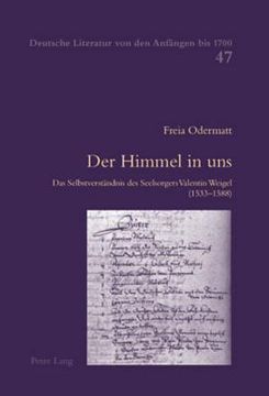 portada Der Himmel in uns: Das Selbstverstaendnis des Seelsorgers Valentin Weigel (1533-1588) (en Alemán)
