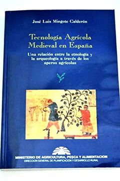 portada Tecnologia Agricola Medieval en España (Publicaciones del Ministerio de Agricultura, Pesca y Alimentación)