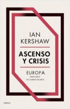 portada Ascenso y Crisis Europa 1950 a 2017 un Camino Incierto
