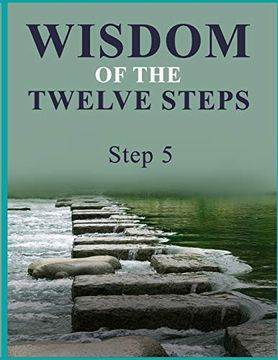 portada Wisdom of the Twelve Steps: Step v (Volume 5) (en Inglés)