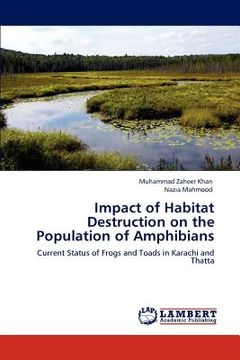 portada impact of habitat destruction on the population of amphibians
