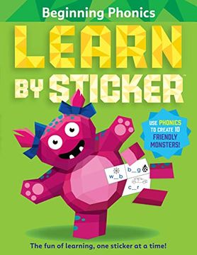 portada Learn by Sticker: Beginning Phonics: Use Phonics to Create 10 Friendly Monsters! (Learn by Sticker, 2) 