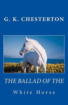 portada The Ballad of the White Horse (en Inglés)
