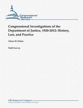 portada Congressional Investigations of the Department of Justice, 1920-2012: History, Law, and Practice (in English)