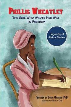 portada Phillis Wheatley: The Girl Who Wrote Her Way To Freedom (in English)