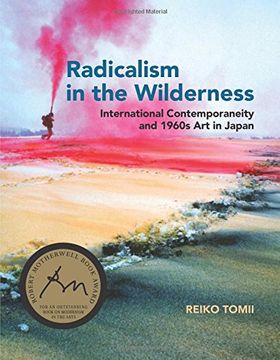 portada Radicalism in the Wilderness: International Contemporaneity and 1960S art in Japan (The mit Press) 