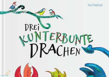 portada Drei Kunterbunte Drachen (en Alemán)
