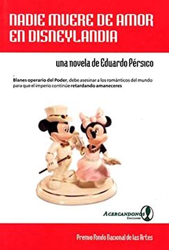 portada Nadie muere de amor en Disneylandia - Pérsico, Eduardo