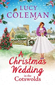 portada A Christmas Wedding in the Cotswolds: Escape With Bestseller Lucy Coleman for the Perfect Uplifting Read for 2021 (en Inglés)