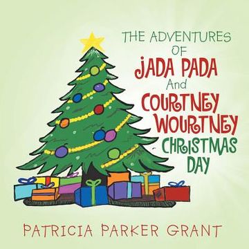 portada The Adventures of Jada Pada and Courtney Wourtney Christmas Day (in English)