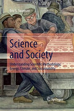 portada Science and Society: Understanding Scientific Methodology, Energy, Climate, and Sustainability (in English)