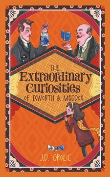 portada The Extraordinary Curiosities of Ixworth and Maddox (en Inglés)
