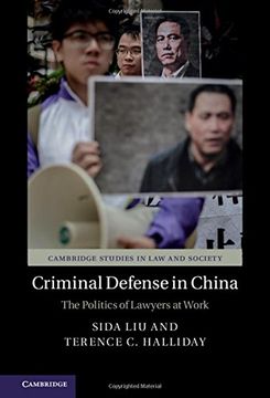 portada Criminal Defense in China: The Politics of Lawyers at Work (Cambridge Studies in law and Society) (en Inglés)