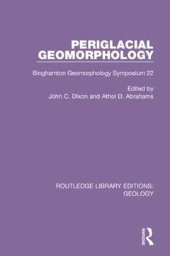 portada Periglacial Geomorphology: Binghamton Geomorphology Symposium 22 (Routledge Library Editions: Geology) (en Inglés)