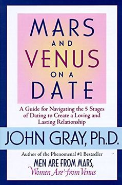 portada Mars and Venus on a Date: A Guide for Navigating the 5 Stages of Dating to Create a Loving and Lasting Relationship (in English)