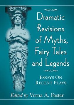 portada dramatic revisions of myths, fairy tales and legends