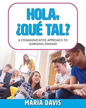 portada Hola,¿ Qué Tal? A Communicative Approach to Learning Spanish (en Inglés)