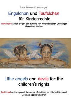 portada Engelchen und Teufelchen für Kinderrechte / Little angels and devils for the children´s rights: Rote Hand Aktion gegen den Einsatz von Kindersoldaten (en Alemán)