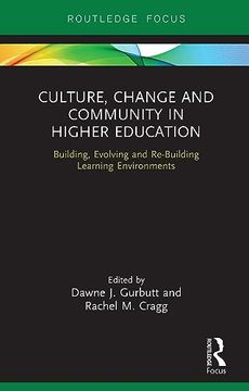 portada Culture, Change and Community in Higher Education: Building, Evolving and Re-Building Learning Environments 