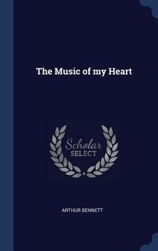 portada The Music of my Heart (in English)