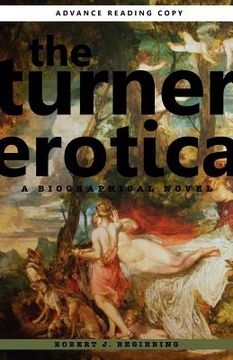 portada the turner erotica: a biographical novel