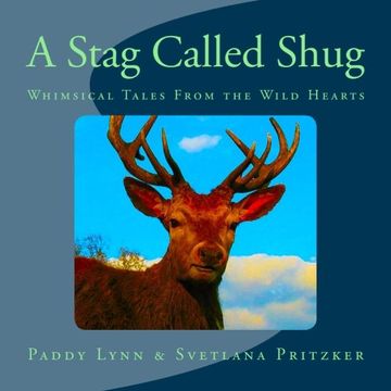 portada A Stag Called Shug: Whimsical Tales From the Wild Hearts (Volume 21)