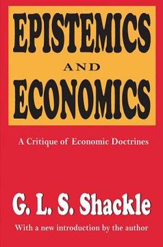 portada Epistemics And Economics: A Critique Of Economic Doctrines (en Inglés)