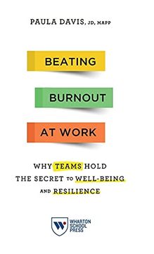 portada Beating Burnout at Work: Why Teams Hold the Secret to Well-Being and Resilience (en Inglés)